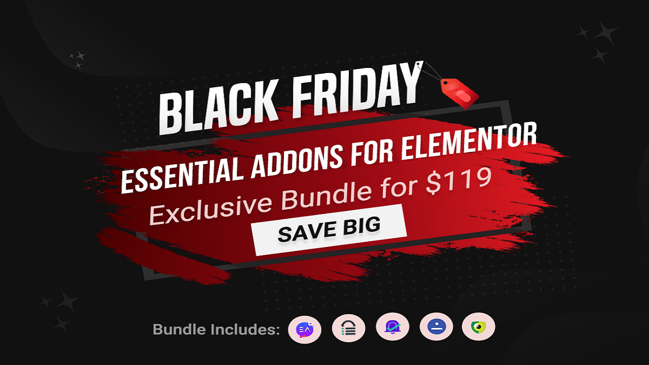 Black Friday Exclusive Bundle: Grab Premium WordPress Plugin For FREE With EA for Elementor 2