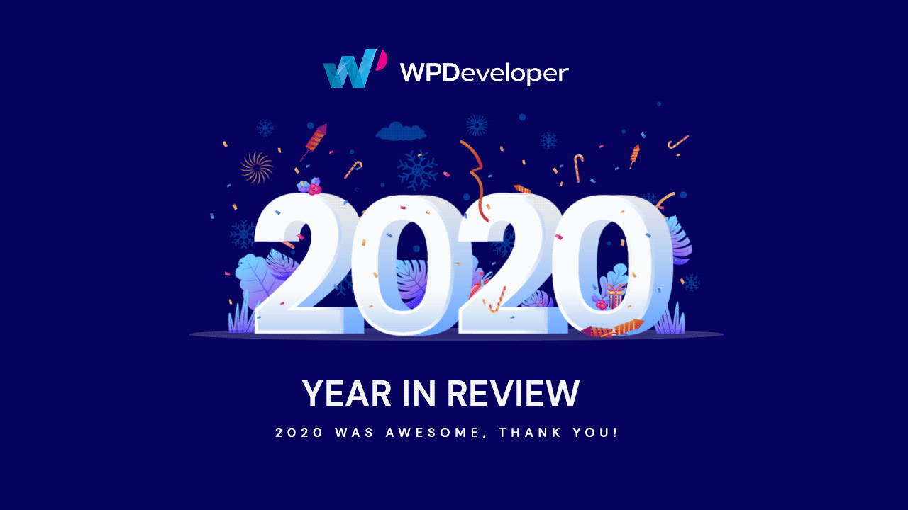 WPDeveloper year in review 2020