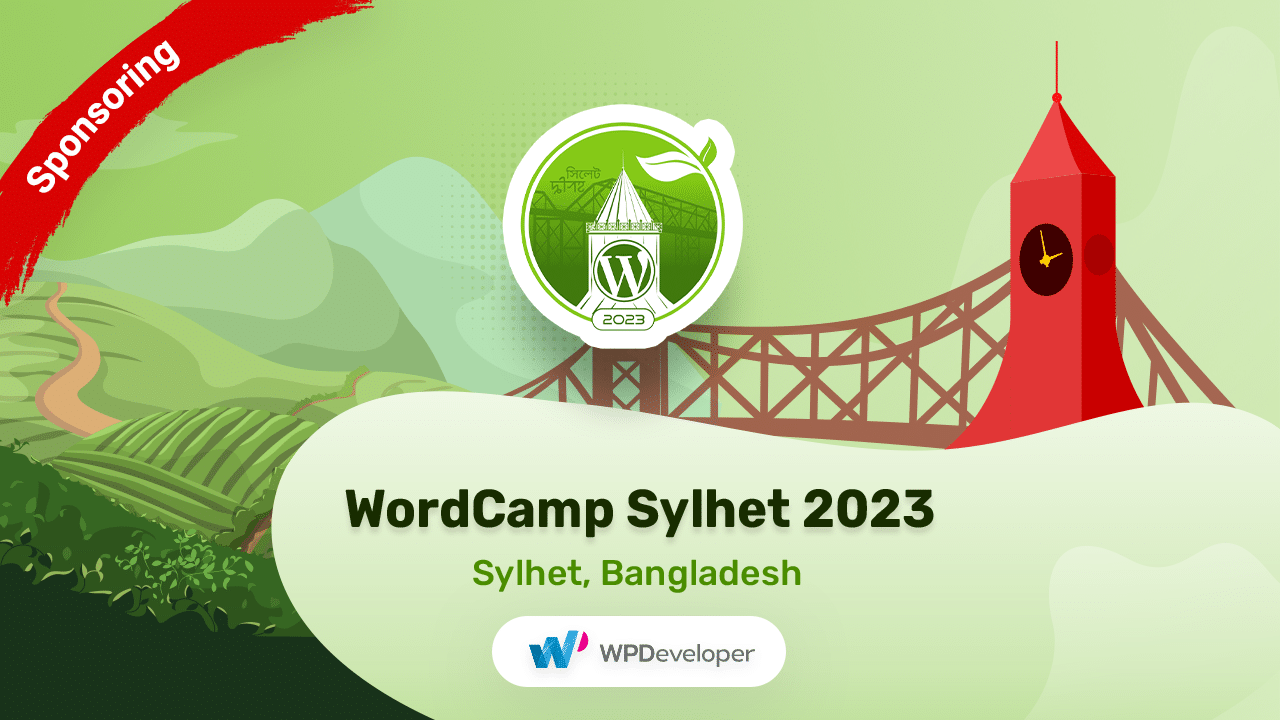 WPDeveloper Is Sponsoring 'WordCamp Sylhet 2023': Most Anticipated ...