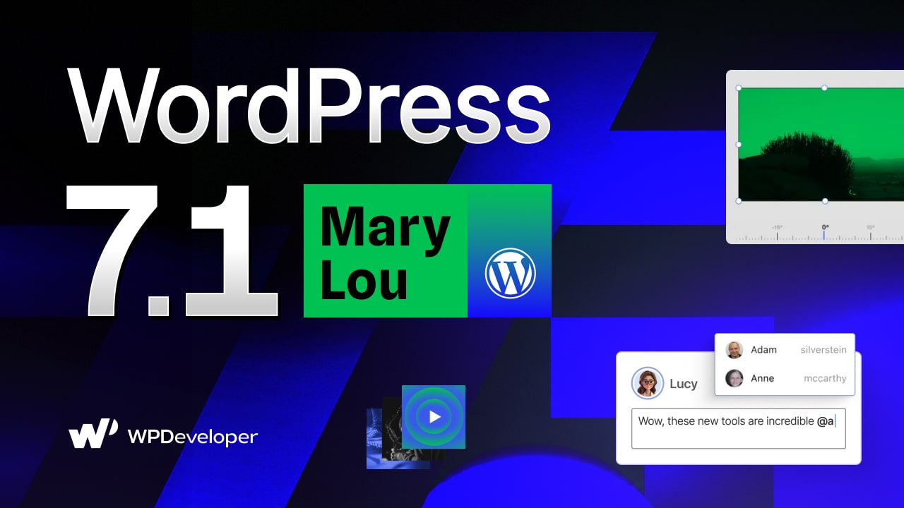 What's New in WordPress 7.1 “Mary Lou”: Smarter Notes, Responsive Styling, New Blocks & More